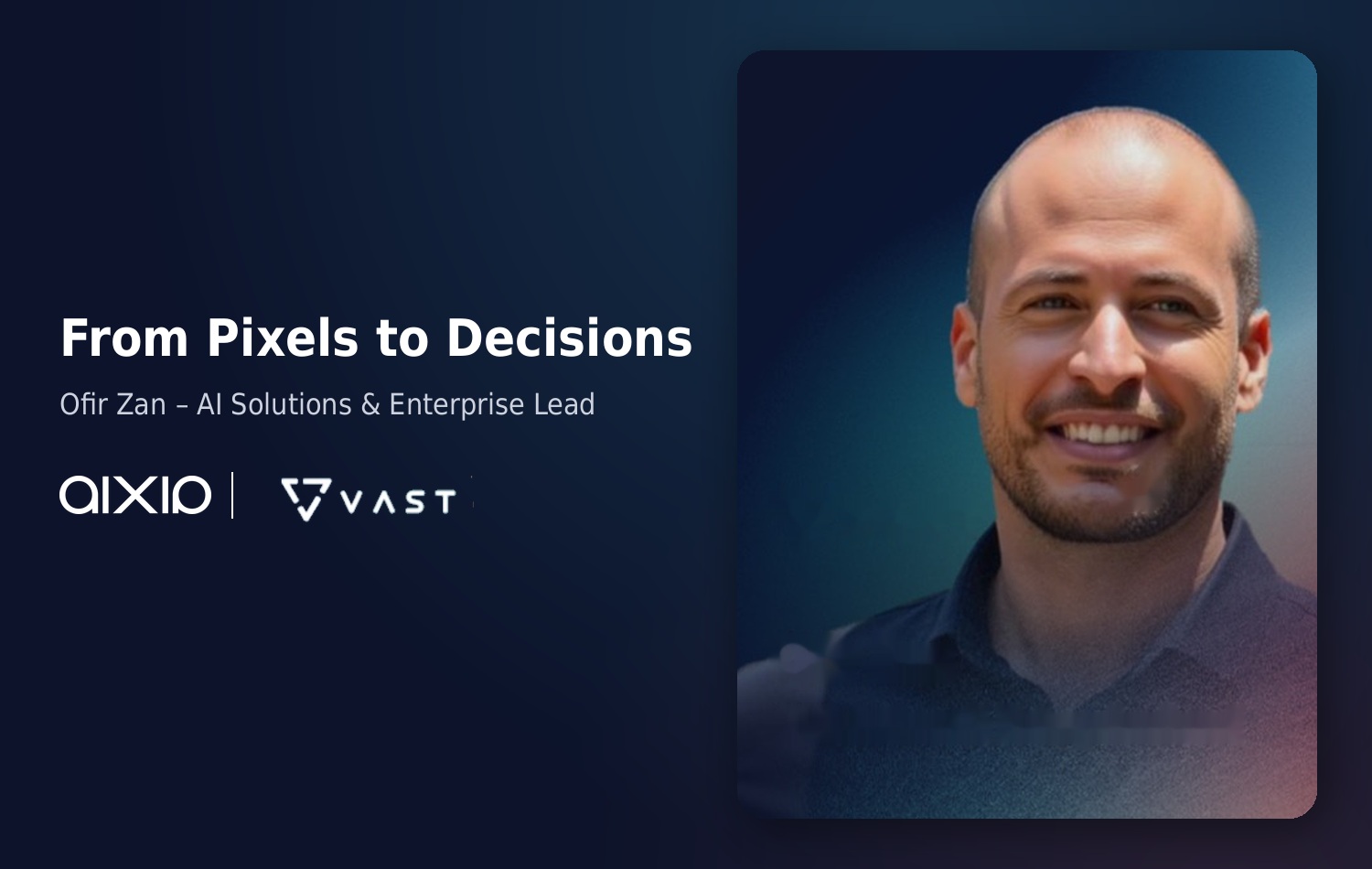 From Pixels to Decisions — Ofir Zan Joins Aixia Innovation Day 2026